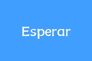 Esperar